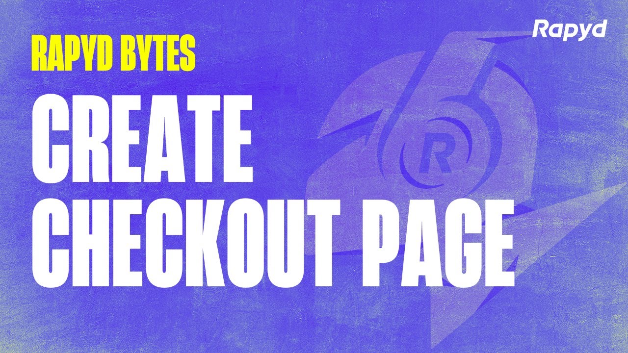 Rapyd Bytes: Create Checkout Page
