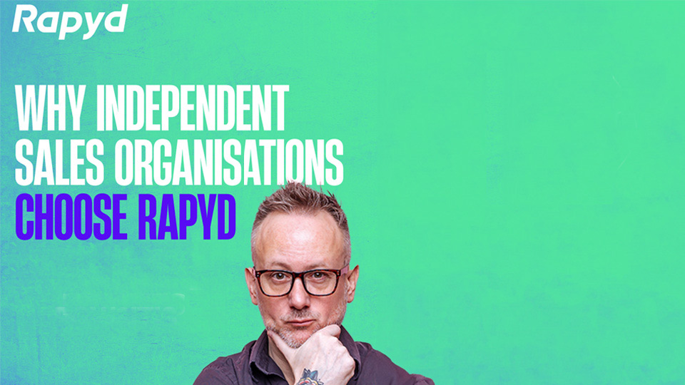 Why independent sales organisations choose Rapyd