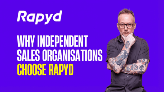 Why independent sales organisations choose Rapyd inside a tablet