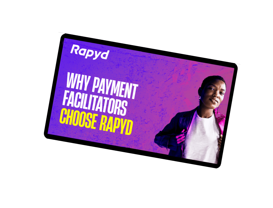 Why payment facilitators choose Rapyd