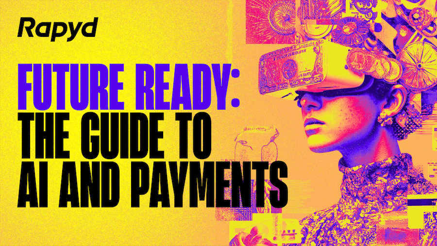 A woman surrounded by images representing technology, AI and payments on the cover of the Rapyd AI Payments ebook.