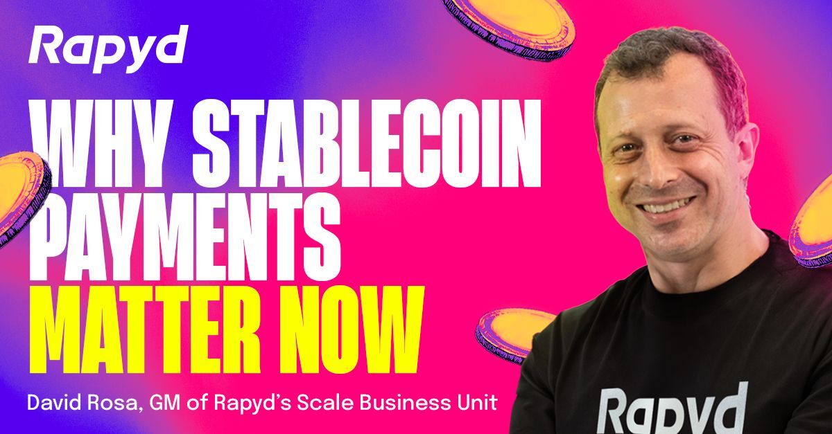 Why Stablecoin payments matter now
