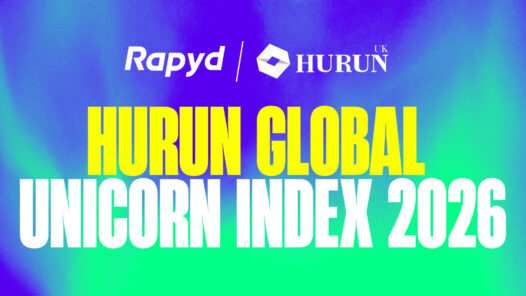 Rapyd Named to the Hurun UK Unicorns 2026 List